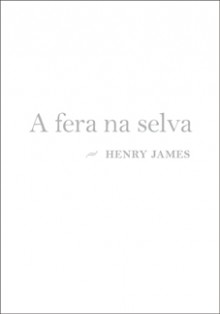 A fera na selva - Henry James