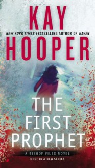 The First Prophet (A Bishop Files Novel) - Kay Hooper