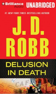 Delusion in Death - J.D. Robb