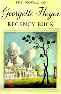 Regency Buck - Georgette Heyer