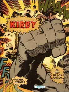 Kirby, el rey de los comics - Jack Kirby, Mark Evanier, Neil Gaiman