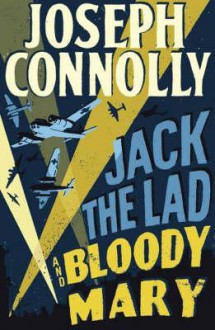 Jack The Lad And Bloody Mary - Joseph Connolly