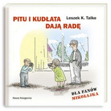 Pitu i Kudłata Dają Radę - Leszek K. Talko