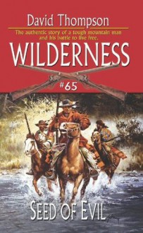 Seed of Evil (Wilderness, #65) - David Robbins, David Thompson