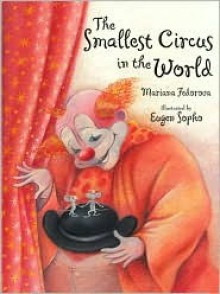 The Smallest Circus in the World - Mariana Fedorova, Eugen Sopko, J. Alison James