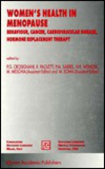 Women's Health in Menopause: Behaviour, Cancer, Cardiovascular Disease, Hormone Replacement Therapy - P.G. Crosignani