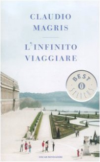 L'infinito viaggiare - Claudio Magris