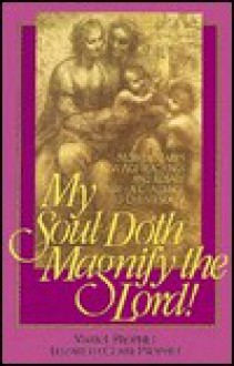 My Soul Doth Magnify the Lord!: Mother Mary's New Age Teachings and Rosary with a Challenge to Christendom - Elizabeth Clare Prophet