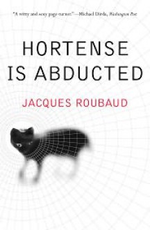 Hortense is Abducted - Jacques Roubaud