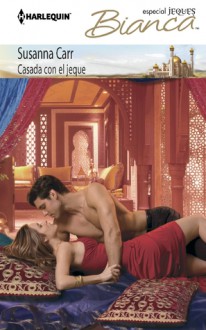 Casada Con El Jeque: (Married to Sheikh) - Susanna Carr