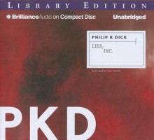 Lies, Inc. - Luke Daniels, Philip K. Dick