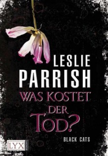 Was kostet der Tod? - Leslie Parrish