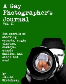 Gay Photographer's Journal Volume II (Photo Journals) - Dallas Sketchman