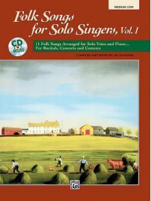 Folk Songs for Solo Singers, Vol 1: Medium Low Voice, Book & CD - Jay Althouse, Don Besig, Philip Kern, Marta Cole