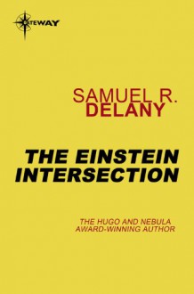 The Einstein Intersection - Samuel R. Delany