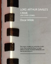 Lord Arthur Savile's Crime and Other Stories - Oscar Wilde