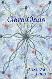 Clara Claus - Alexandra Lanc