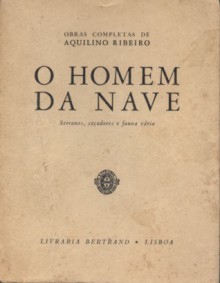 O Homem da Nave - Aquilino Ribeiro