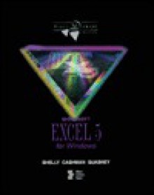 Microsoft Excel 5 for Windows (Shelly, Gary B. Shelly Cashman Series.) - Gary B. Shelly, Thomas J. Cashman, James S. Quasney