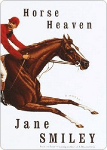 Horse Heaven - Jane Smiley