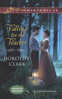 Falling for the Teacher - Dorothy Clark