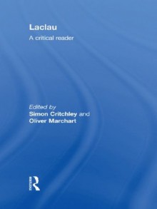 Laclau: A Critical Reader - Simon Critchley, Oliver Marchart