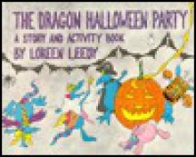 The Dragon Halloween Party - Loreen Leedy