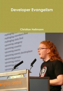 Developer Evangelism - Christian Heilmann