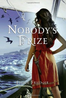 Nobody's Prize (Nobody's Princess, #2) - Esther M. Friesner