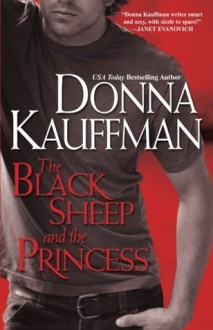 The Black Sheep and the Princess (Unholy Trinity #1) - Donna Kauffman