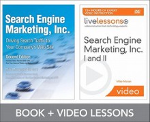 Search Engine Marketing, Inc. Livelessons Bundle - Mike Moran, Bill Hunt