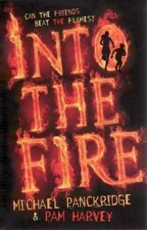 Into the Fire - Michael Panckridge, Pam Harvey