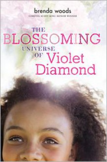 The Blossoming Universe of Violet Diamond - Brenda Woods