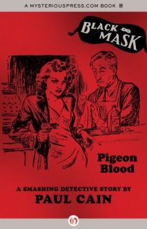 Pigeon Blood - Paul Cain, Keith Alan Deutsch