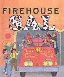 Firehouse Sal - Larry Dane Brimner, Ethel Gold