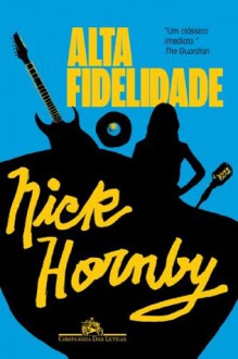 Alta fidelidade (Portuguese Edition) - Nick Hornby, Christian Schwartz