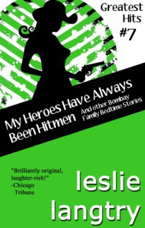 My Heroes Have Always Been Hitmen - Leslie Langtry, Gemma Halliday