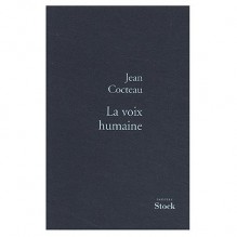 LA Voix Humaine - Jean Cocteau