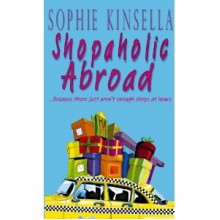 Shopaholic Abroad - Sophie Kinsella