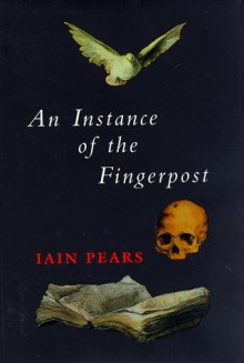 An Instance of the Fingerpost - Iain Pears