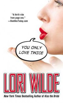 You Only Love Twice - Lori Wilde