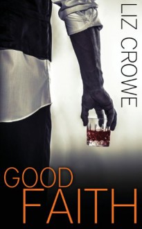 Good Faith (Stewart Realty Book 8 - Liz Crowe