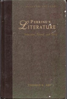 Perrine's Literature: Structure, Sound, and Sense - Thomas R. Arp