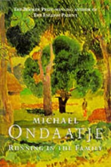 Running In The Family - Michael Ondaatje