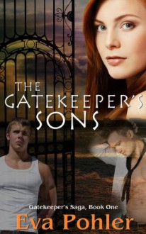 The Gatekeeper's Sons (The Gatekeeper's Saga) - Eva Pohler