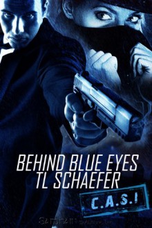 Behind Blue Eyes - T.L. Schaefer