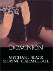 Dominion - Mychael Black, Shayne Carmichael