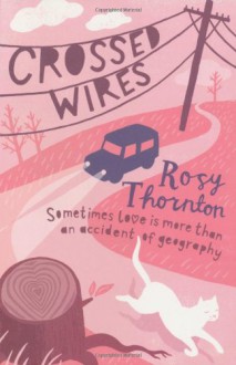 Crossed Wires - Rosy Thornton