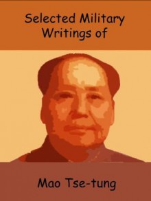 Selected Military Writings of Mao Tse-tung - Mao Tse-tung