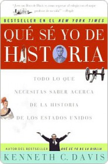 Que Se Yo de Historia - Kenneth C. Davis